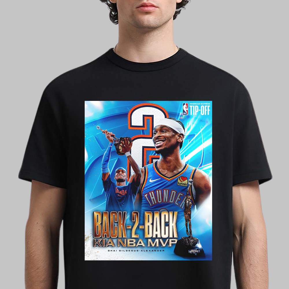 Oklahoma City Thunder Shai Gilgeous Alexander 2026 Back 2 Back Kia NBA MVP T-Shirt Gifts For Shai Fans - Foxy23shop
