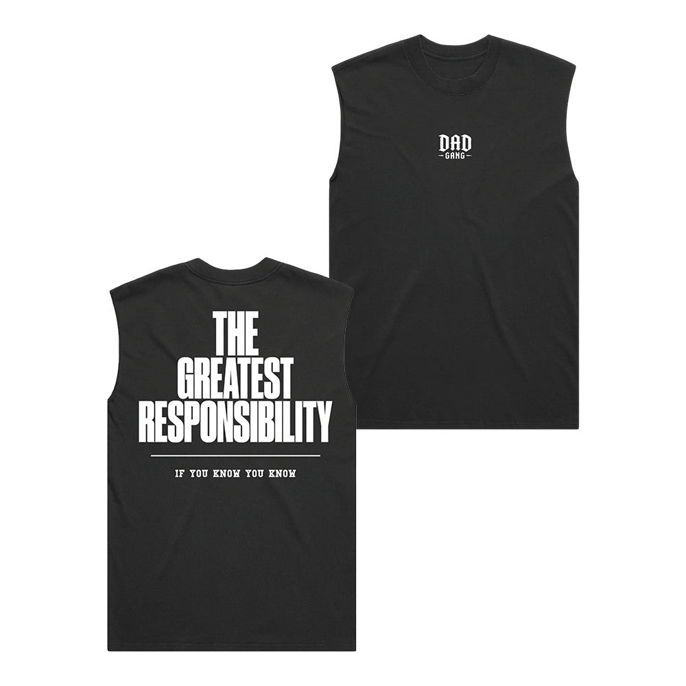 The Greatest Responsibility Tank Top Dadgang Store Merch Gift For Fatherhood Lovers - Foxy23shop
