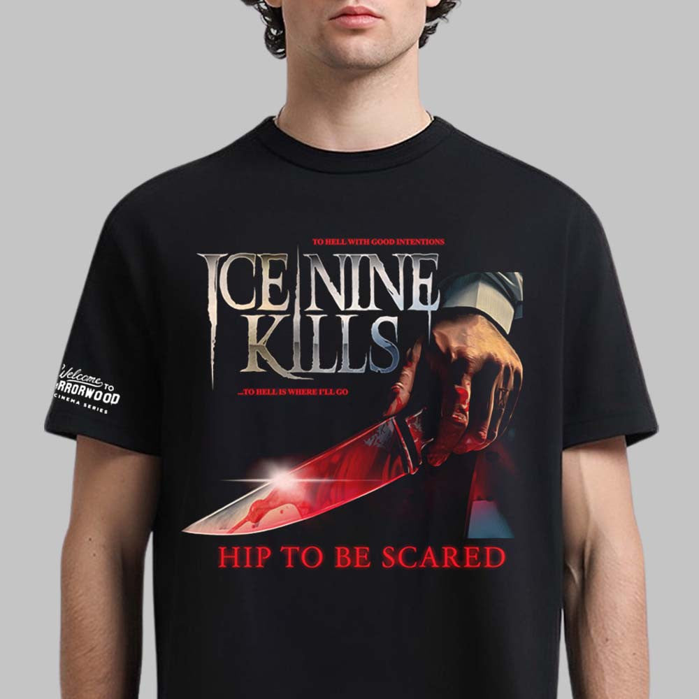 Ice Nine Kills Welcome To Horrorwood Cinema Series Hip To Be Scared T-Shirt Gifts For Psycho - Foxy23shop