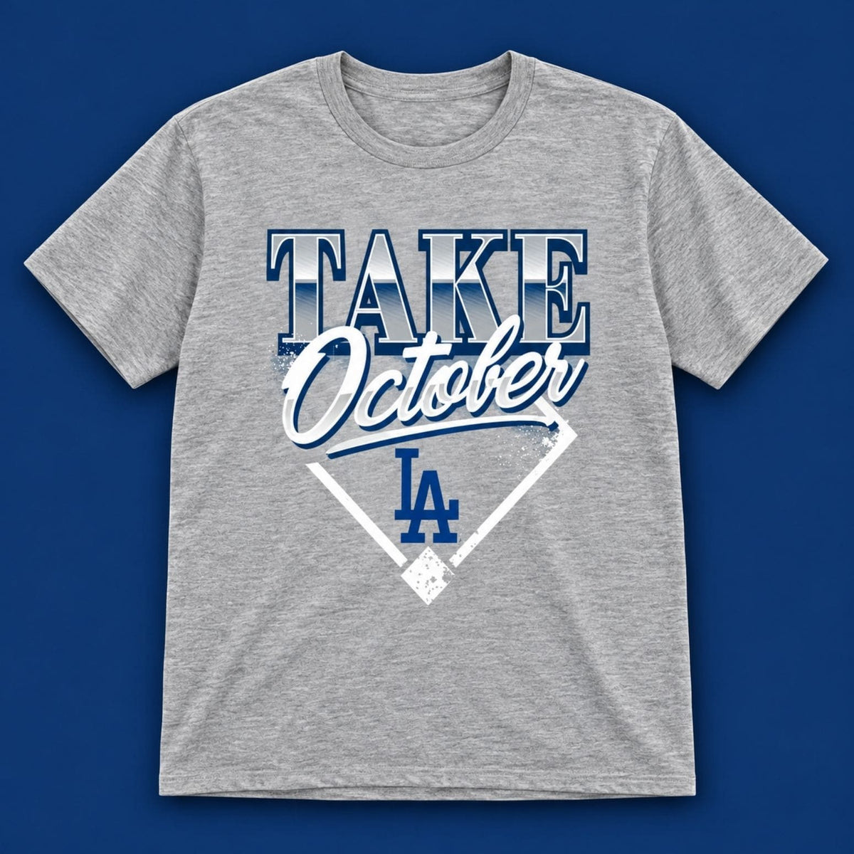 Los Angeles Dodgers Take October Postseason Shirt Gifts For Los Angeles Dodgers Fans - Foxy23shop