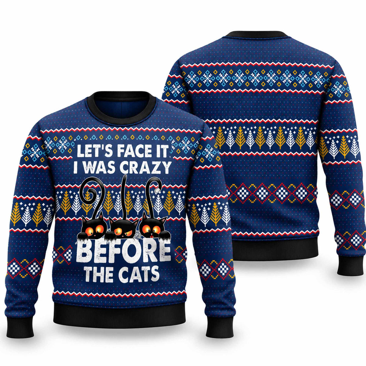 Christmas I Was Crazy Before The Cat Ugly Sweater Funny Christmas Apparel Gifts For Cat Lover - Foxy23shop