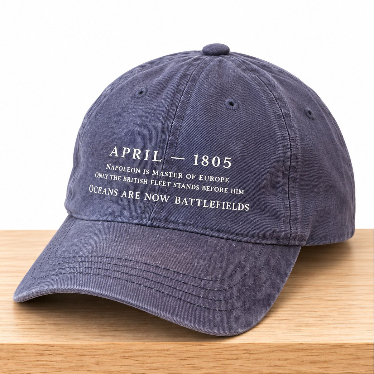 April 1805 Napoleon Oceans Are Now Battlefields Hat Master And Commander Baseball Cap - Foxy23shop