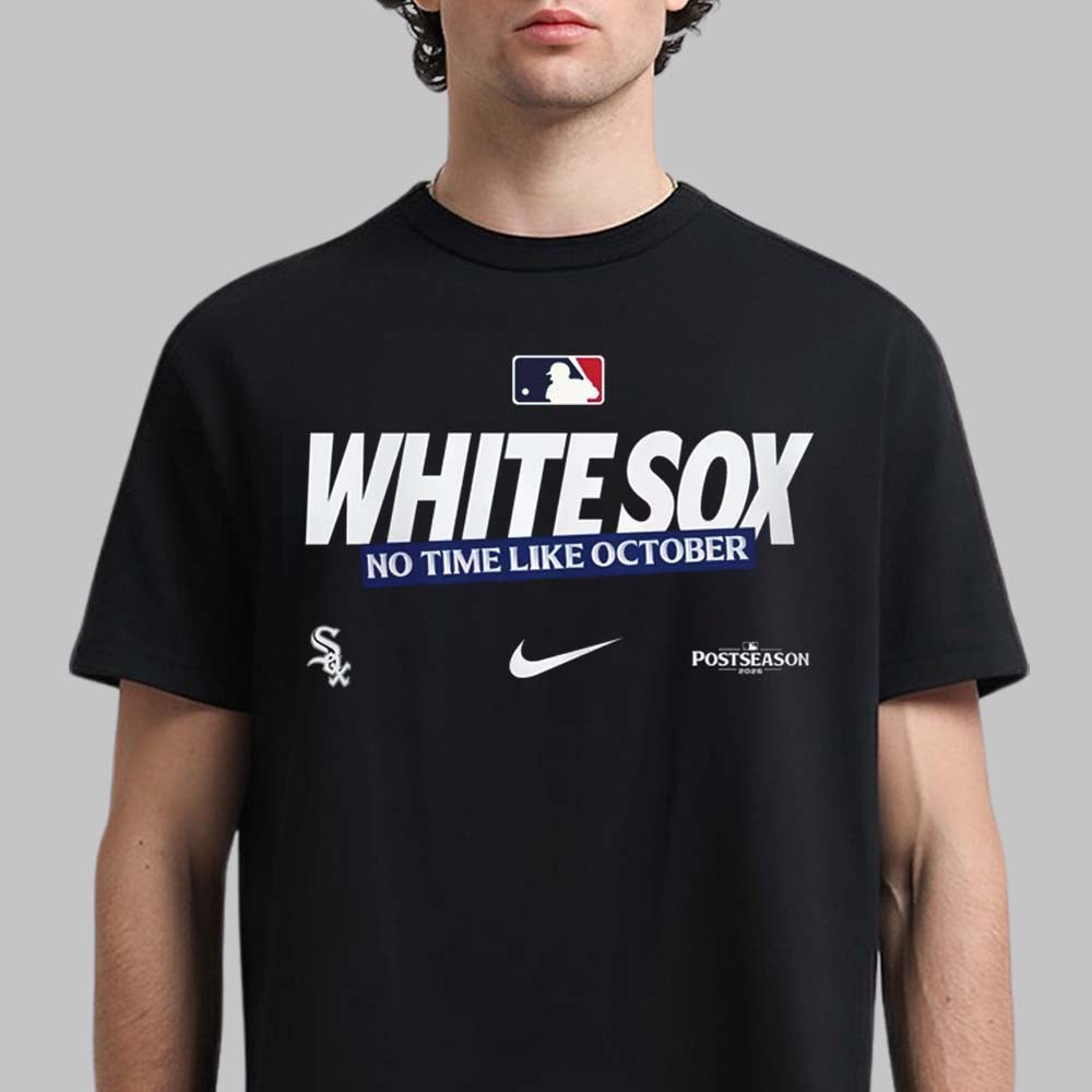 Chicago White Sox 2026 MLB Postseason Authentic Collection Legend No Time Like October Shirt Fan Gift