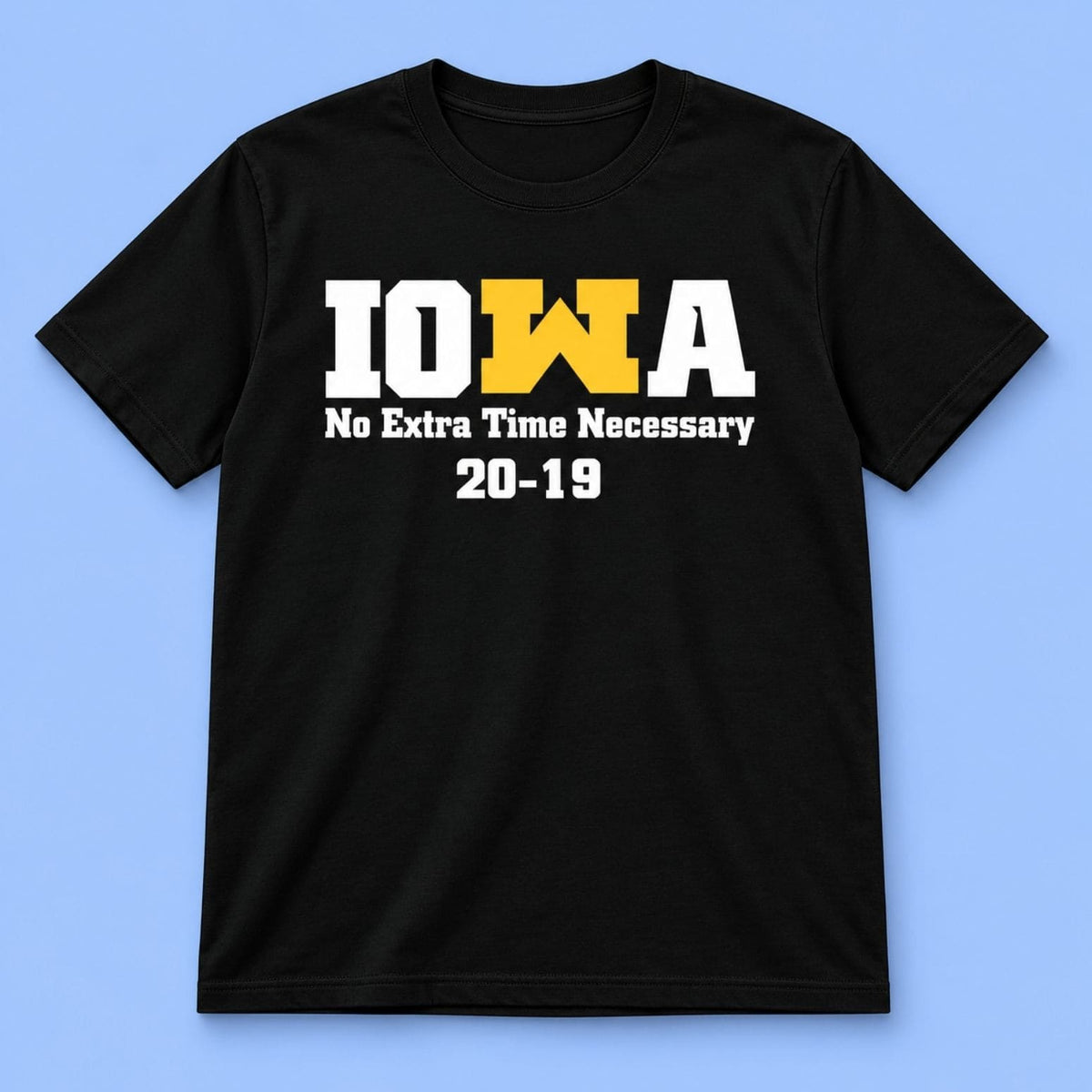 Iowa Hawkeyes No Extra Time Necessary 20 19 Black Shirt Gift Ideas For Football Fans