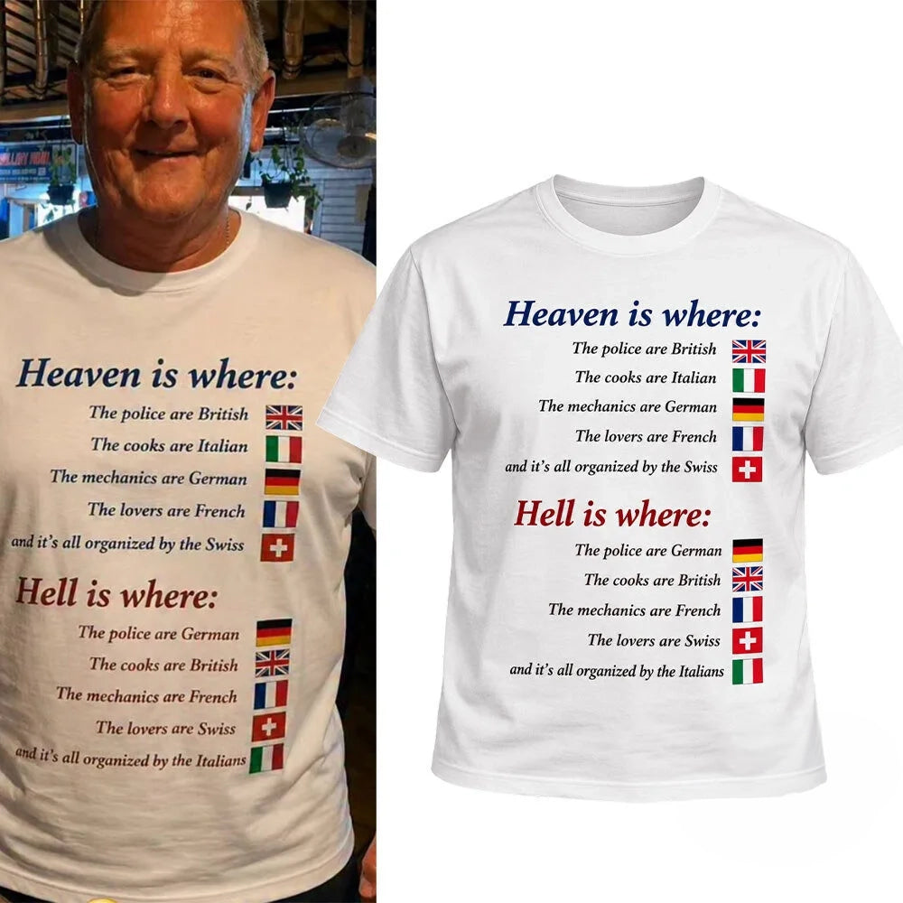 Heaven Is Where Hell Is Where European Flag Joke Shirt Funny Graphic Tee Gifts For Brother