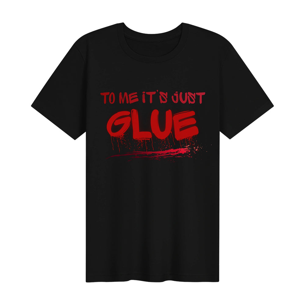 Microwave Society Store Merch To Me Its Just Glue T-Shirt Streetwear Gifts For Brother