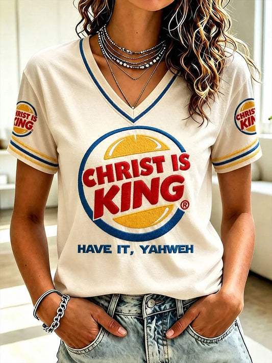Christ Is King Have It Yahweh V-Neck Shirt Religious Inspired Outfit Gift For Her - Foxy23shop